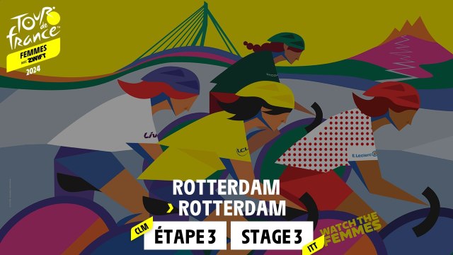 Stage 3 : Rotterdam - Rotterdam #TDFFAZ 2024