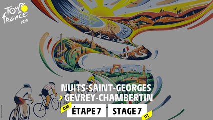 Stage 7 : Nuits-Saint-Georges - Gevrey-Chambertin #TourdeFrance 2024
