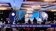 Bacapres Anies Baswedan Minta Isu soal Politik Identitas Tak Diungkit di Pilpres 2024!