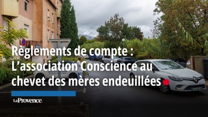 Règlements de compte : l'association "Conscience" vient au chevet des mères endeuillées