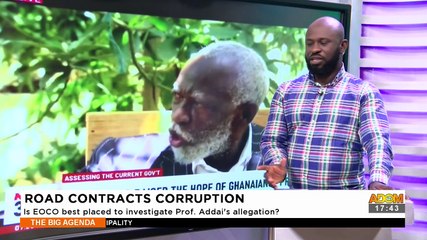 Road Contracts Corruption: Is EOCO best placed to investigate Prof. Addai's allegation? - The Big Agenda on Adom TV (24-10-23)