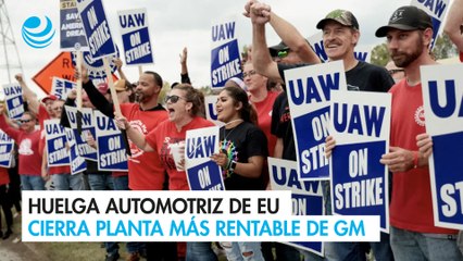 Huelga automotriz de Estados Unidos cierra planta más rentable de GM