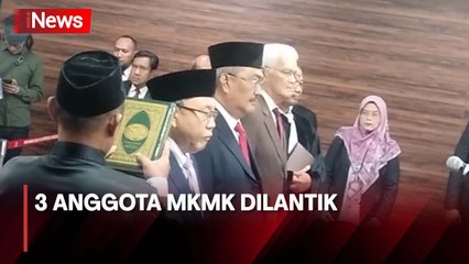 Sah, MKMK Resmi Terbentuk untuk Tangani Laporan Pelanggaran Kode Etik Anwar Usman Cs