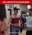 Girl Caught Me In Women's Locker Room.