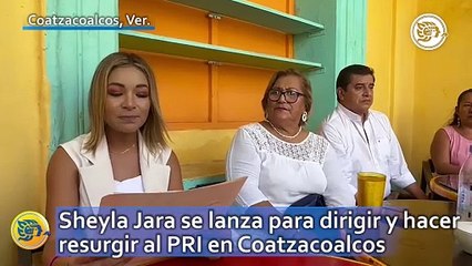 Sheyla Jara se lanza para dirigir y hacer resurgir al PRI en Coatzacoalcos