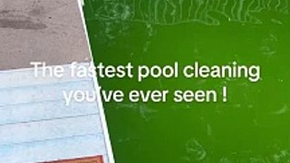 The fastest pool cleaning you've ever seen !