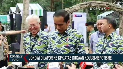 Dilaporkan ke KPK atas Dugaan Kolusi-Nepotisme, Jokowi: Kita Hormati Proses Hukum