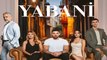 Yabani Episode 7 (English Subtitles) - YABANI