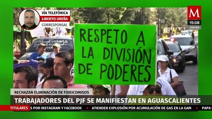 En Aguascalientes trabajadores del PJF rechazan la extinción de los fidecomisos