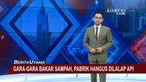 Gara-Gara Bakar Sampah, Pabrik Helm dan 3 Rumah di Kalideres Hangus Terbakar