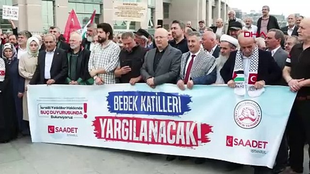Saadet Partisi İsrail yetkilileri hakkında suç duyurusunda bulundu