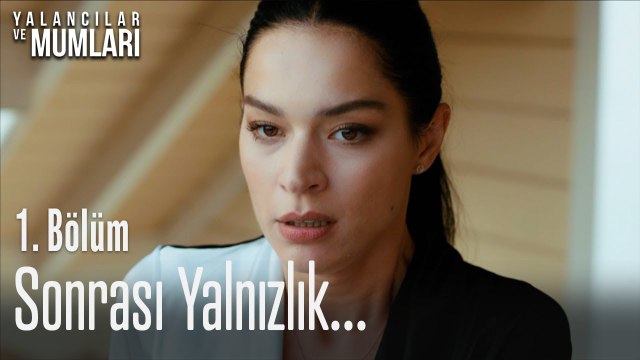 Sonrası yalnızlık - Yalancılar Ve Mumları