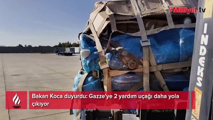 Bakan Koca duyurdu: Gazze'ye 2 yardım uçağı daha yola çıkıyor