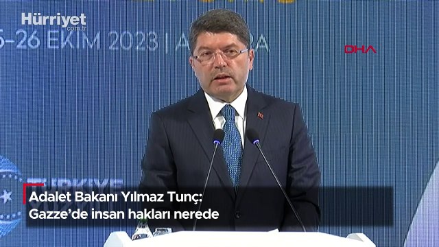 Adalet Bakanı Yılmaz Tunç: Gazze'de insan hakları nerede