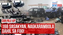 Car pile-up – 168 sasakyan, nagkarambola dahil sa fog! | GMA Integrated Newsfeed