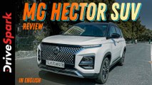 MG Hector SUV Review | Exterior | Interior | Features | Powertrain | Performance | Promeet Ghosh