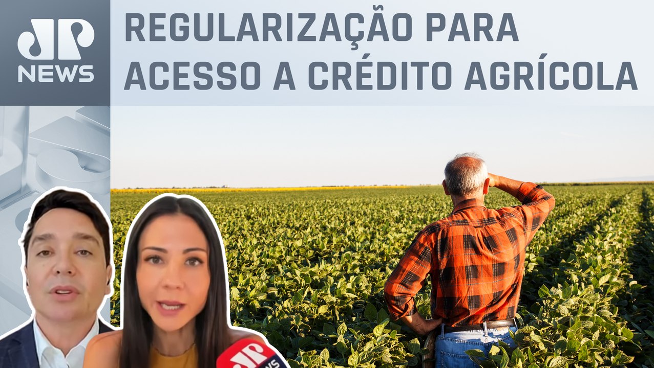 Governo federal quer programa de renegociação para produtores do agro; Amanda Klein e Dantas opinam