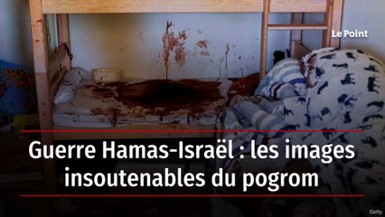 Guerre Hamas-Israël : les images insoutenables du pogrom