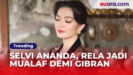 Selvi Ananda, Rela Jadi Mualaf Demi Nikahi Gibran