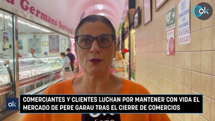 Comerciantes y clientes luchan por mantener con vida el mercado de Pere Garau tras el cierre de comercios
