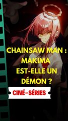 Chainsaw Man : Makima est-elle un démon ?