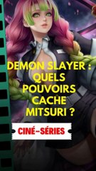 Demon Slayer : Quels pouvoirs cache Mitsuri ?
