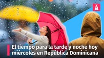 Condiciones del tiempo para la tarde y noche de hoy miércoles en República Dominicana