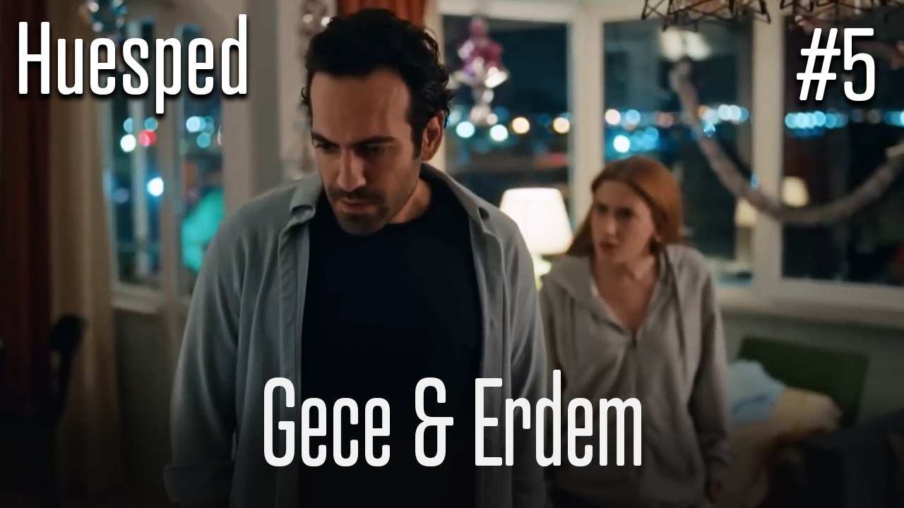 Gece&Erdem #5 - Huésped