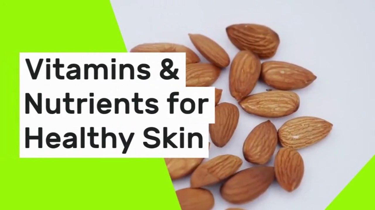 Vitamin and Nutorents importance for Helathy Skin