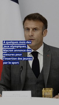Emploi : à quelques mois des Jeux olympiques, Macron annonce des mesures pour l’insertion des jeunes par le sport
