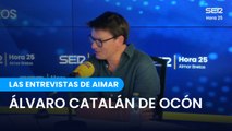 Las entrevistas de Aimar | Álvaro Catalán de Ocón | Hora 25