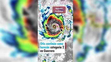 Otis continúa como huracán categoría 2 en Guerrero