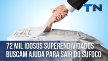 72 mil idosos superendividados buscam ajuda para sair do sufoco