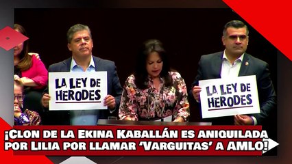 ¡VEAN! ¡’Clon de la Ekina Kaballán’ es aniquilada por Lilia Aguilar por llamar ‘Varguitas’ a AMLO!