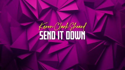 Karen Clark-Sheard - Send It Down (Lyric Video)
