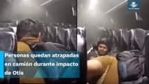 Pasajeros viven momento de terror durante impacto de Otis; quedan atrapados en camión