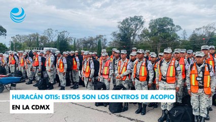 Otis: estos son los centros de acopio en la CDMX