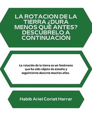 |HABIB ARIEL CORIAT HARRAR | LA ROTACIÓN DE LA TIERRA: ¿DURA MENOS QUE ANTES? (PARTE 1) (@HABIBARIELC)