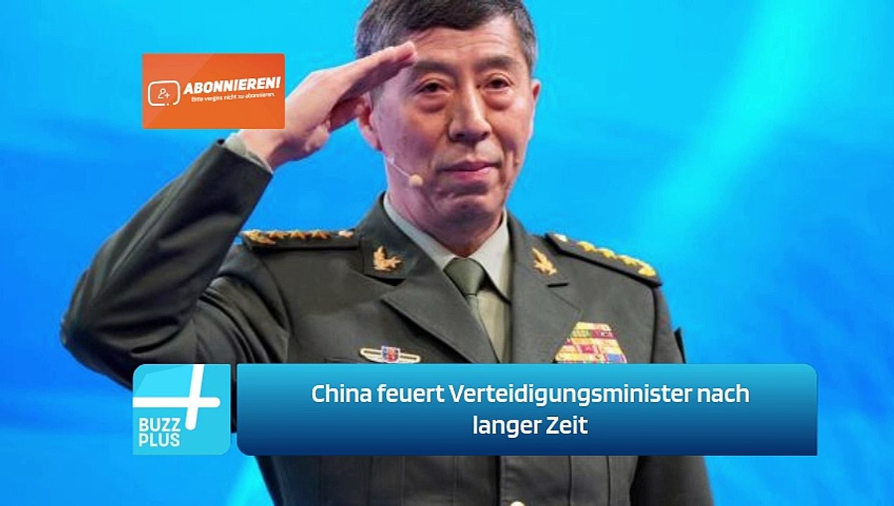 China feuert Verteidigungsminister nach langer Zeit