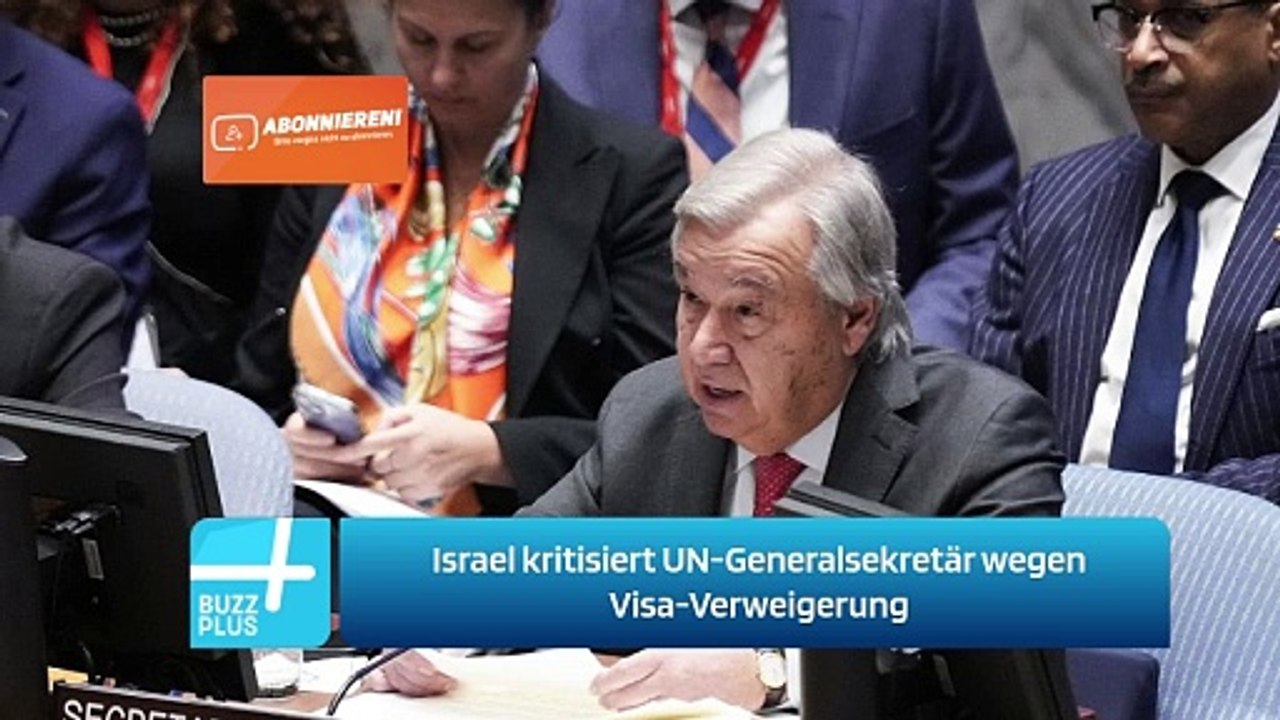 Israel kritisiert UN-Generalsekretär wegen Visa-Verweigerung
