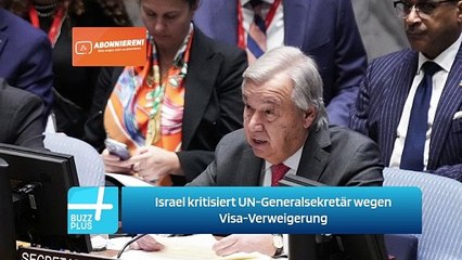 Israel kritisiert UN-Generalsekretär wegen Visa-Verweigerung