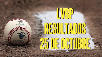 LVBP: resultados de este 25 de octubre