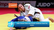 Judo-Grand-Slam Abu Dhabi: Goldener Start für Italien