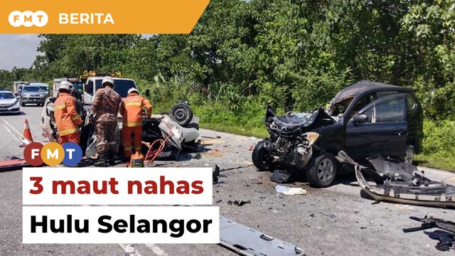 3 maut nahas di Hulu Selangor
