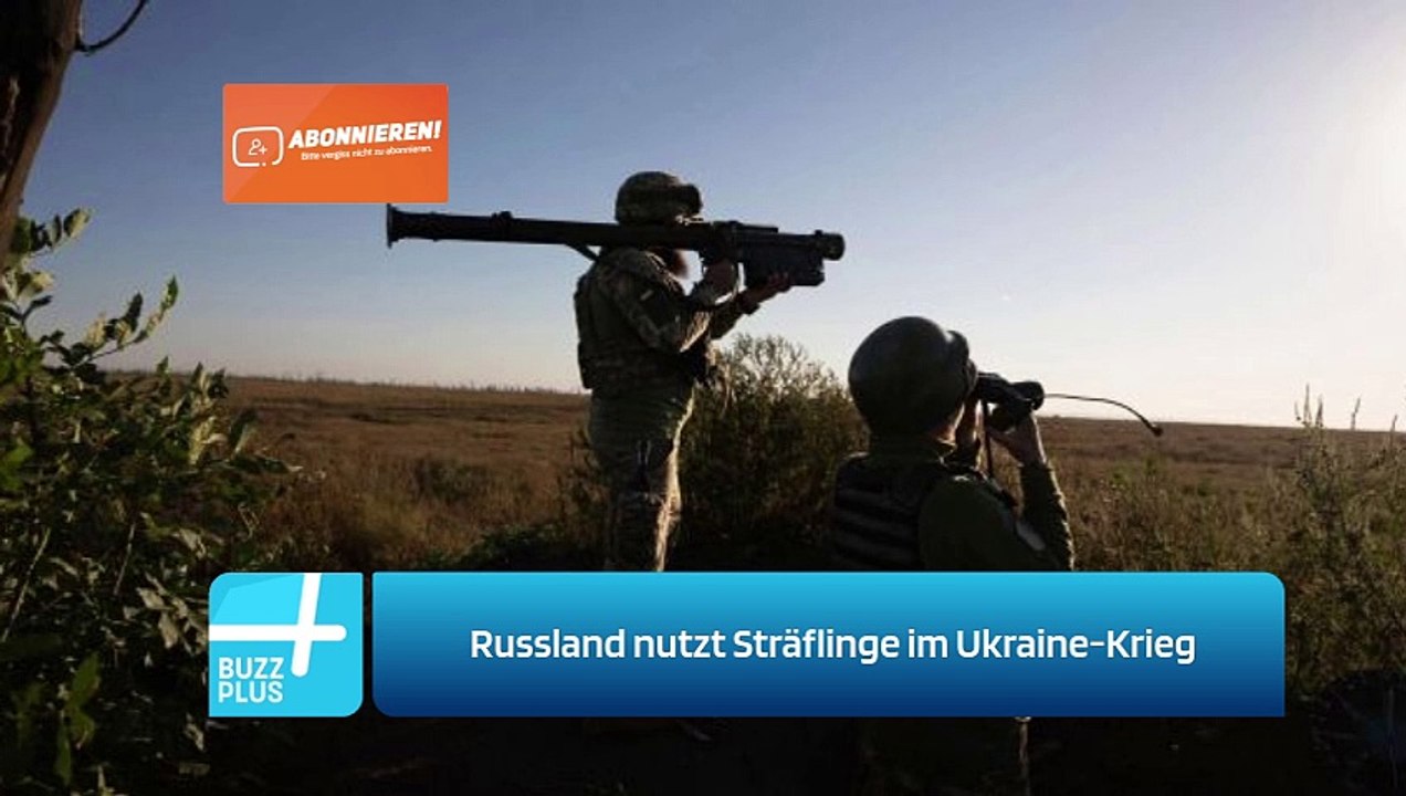 Russland nutzt Sträflinge im Ukraine-Krieg