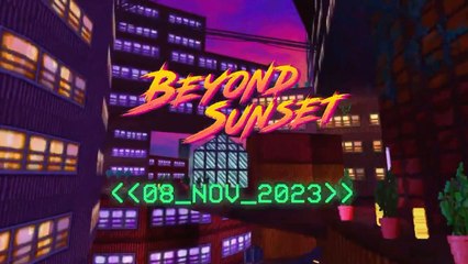 Beyond Sunset Official Early Access Release Date Trailer