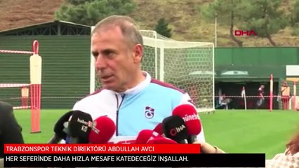 Abdullah Avcı: Her seferinde daha hızla mesafe katedeceğiz inşallah