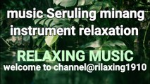 Seruling minang from Minangkabau Sumatra barat, return to the village atmosphere with the sound of flutes  ./ instrumental music