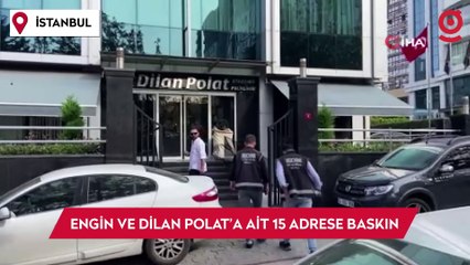 Dilan Polat ve Engin Polat'a ait iş yerlerine baskın!