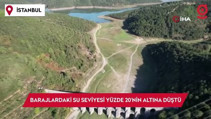 İstanbul'da barajlardaki su seviyesi yüzde 20'nin altına düştü